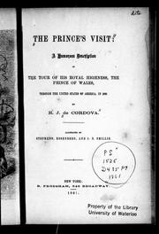 Cover of: The Prince's visit: a humorous description of the tour of His Royal Highness, the Prince of Wales, through the United States of America in 1860