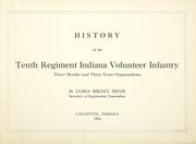 History of the Tenth regiment Indiana volunteer infantry by James Birney Shaw