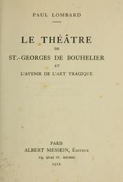 Cover of: Le théâtre de St-Georges de Bouhélier et l'avenir de l'art tragique by Lombard, Paul