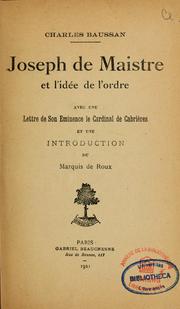 Cover of: Joseph de Maistre et l'idee de l'ordre by Charles Baussan