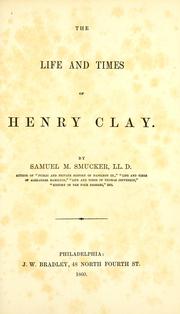 Cover of: The life and times of Henry Clay