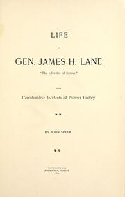 Cover of: Life of Gen. James H. Lane, "the liberator of Kansas": with corroborative incidents of pioneer history.