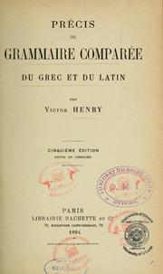 Cover of: Précis de grammaire comparée du grec et du latin by Victor Henry