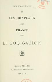 Cover of: Les emblèmes et les drapeaux de la France: le coq gaulois
