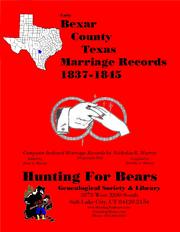 Early Bexar County Texas Marriage Records 1837-1845 by Nicholas Russell Murray
