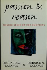 Cover of: Passion and reason: making sense of our emotions