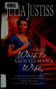 Cover of: From Waif to Gentleman's Wife by Julia Justiss