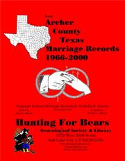 Early Archer County Texas Marriage Records 1966-2000 by Nicholas Russell Murray