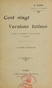 Cover of: Cent vingt versions latines by E. Ragon, E. Ragon