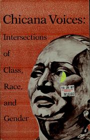 Cover of: Chicana voices: intersections of class, race, and gender