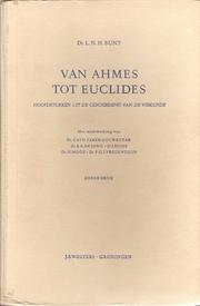 Cover of: Van Ahmes tot Euclides: hoofdstukken uit de geschiedenis van de wiskunde