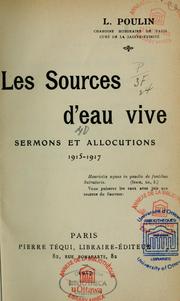 Cover of: Les sources d'eau vive: sermons et allocutions, 1915-1917