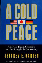 Cover of: A cold peace: America, Japan, Germany, and the struggle for supremacy