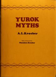 Cover of: Yurok myths by A. L. Kroeber