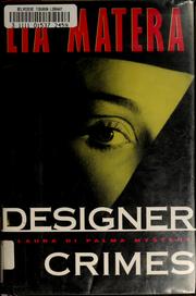 Cover of: Designer crimes by Lia Matera
