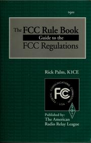 Cover of: The FCC rule book: guide to the FCC regulations