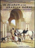 In Search of the Arabian Horse by Captain Luis Azpeitia de Moros, Translated and Annotated  by Andrew K. Steen