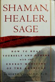 Cover of: Shaman, healer, sage: how to heal yourself and others with the energy medicine of the Americas