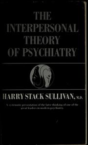 Cover of: The Interpersonal theory of psychiatry by Harry Stack Sullivan