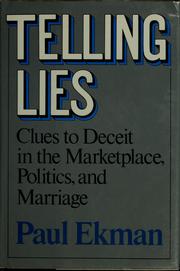 Cover of: Telling lies: clues to deceit in the marketplace, politics, and marriage