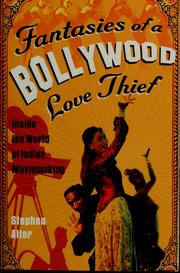 Cover of: Fantasies of a Bollywood love thief: inside the world of Indian moviemaking