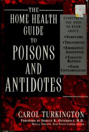 Cover of: The home health guide to poisons and antidotes by Carol Turkington