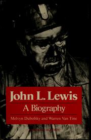 Cover of: John L. Lewis: a biography