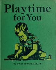Cover of: Playtime for you. by G. Warren Schloat