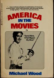 Cover of: America in the movies by Wood, Michael, Wood, Michael