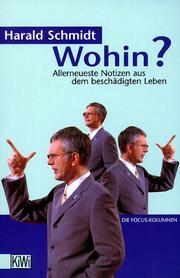 Cover of: Wohin? by Harald Schmidt