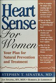 Cover of: Heart sense for women: know the real risks of heart disease in women and design your total plan for natural prevention and treatment