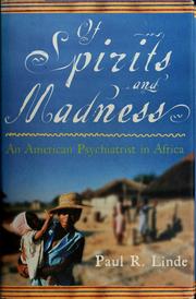 Cover of: Of spirits and madness: an American psychiatrist in Africa