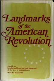 Cover of: Landmarks of the American Revolution: a guide to locating and knowing what happened at the sites of independence
