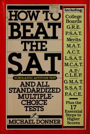 Cover of: How to beat the S.A.T. and all standardized multiple-choice tests by Michael Donner