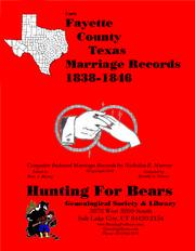 Early Fayette County Texas Marriage Records 1838-1846 by Nicholas Russell Murray