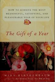 Cover of: The gift of a year: how to give yourself the most meaningful, satisfying, and pleasurable year of your life