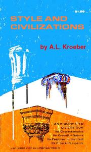 Style and civilizations / by A.L. Kroeber by A. L. Kroeber