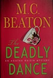 Cover of: The deadly dance: an Agatha Raisin mystery