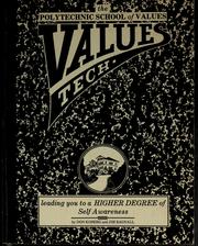 Cover of: Values tech: The Polytechnic School of Values: A Portable School for Self Discovery and Self Enhancement