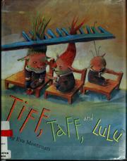 Cover of: Tiff, Taff, and Lulu by Eva Montanari