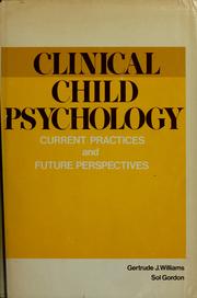 Cover of: Clinical child psychology: current practices and future perspectives. by Gertrude Joanne Williams