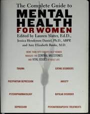 The complete guide to mental health for women by Lauren Slater, Jessica Henderson Daniel, Amy Elizabeth Banks