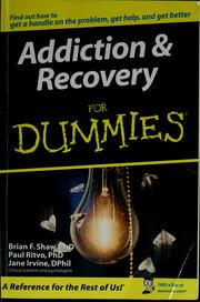 Cover of: Addiction & recovery for dummies by Brian F. Shaw