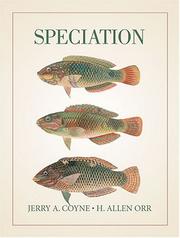 Cover of: Speciation by Jerry A. Coyne, H. Allen Orr