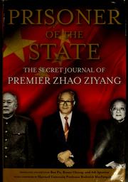 Cover of: Prisoner of the state: the secret journal of Zhao Ziyang