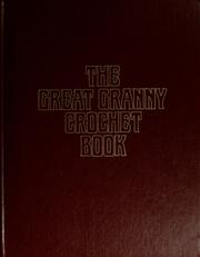 Cover of: American School of Needlework presents The great granny crochet book by American School of Needlework