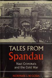Cover of: Tales from Spandau by Norman J. W. Goda