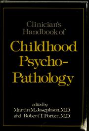 Cover of: Clinician's handbook of childhood psychopathology by Martin M. Josephson, Robert Truman Porter