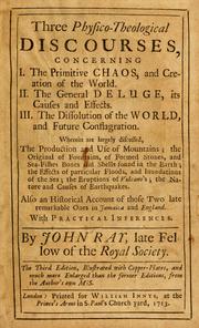 Cover of: Three physico-theological discourses by John Ray, John Ray