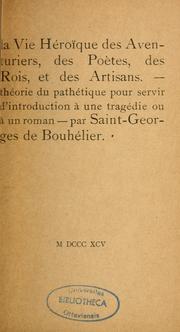 Cover of: La vie héroïque des aventuriers, de poètes, des rois, et des artisans